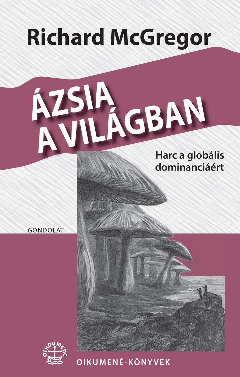 Richard McGregor: Ázsia a világban