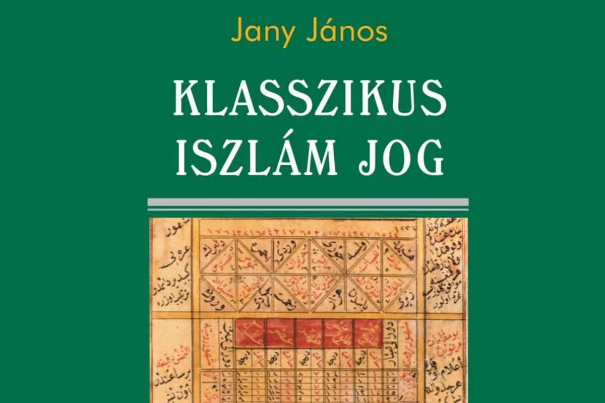 Könyvajánló - Jany János: Klasszikus iszlám jog